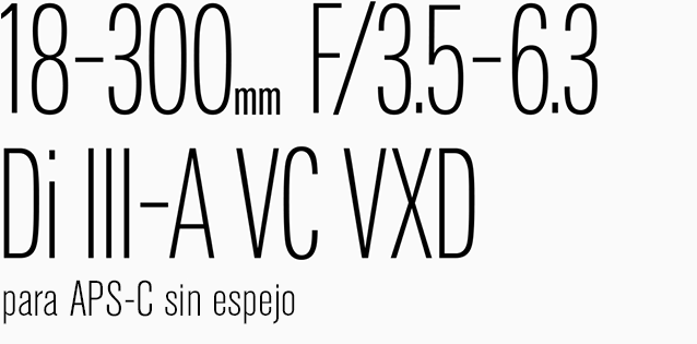 18-300mm F/3.5-6.3 Di III-A VC VXD
